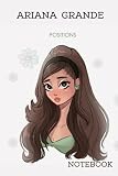 ARIANA GRANDE: JOURNAL NOTEBOOK TO WRITE IN | NOTEBOOK FOR GIRLD AND BOYS