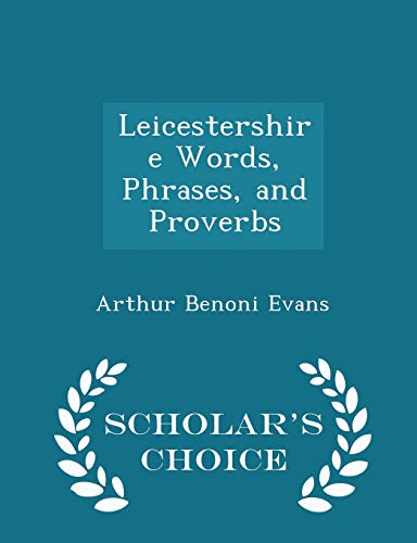 Leicestershire Words, Phrases, and Proverbs - S... 1298109493 Book Cover