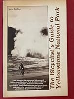 The Bicyclist's Guide to Yellowstone National Park 0934318158 Book Cover