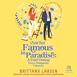 (Not So) Famous in Paradise: Love in Paradise Valley, Book 2
