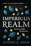 imperious perfect  Imperious Realm (Reign of the North Forest Book 1)
