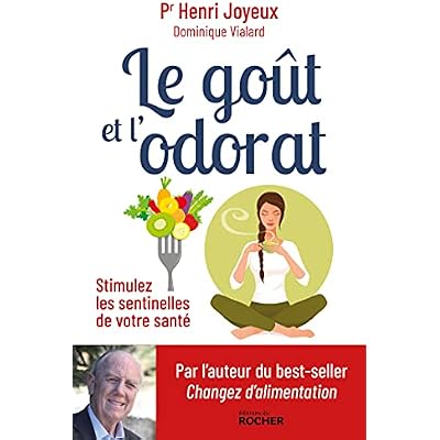 Le go&ucirc;t et l'odorat: Stimulez les sentinelles de votre sant&eacute;