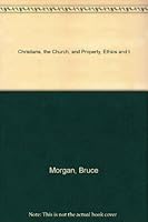 Christians, the church, and property;: Ethics and the economy in a supramarket world B0012CGNQU Book Cover