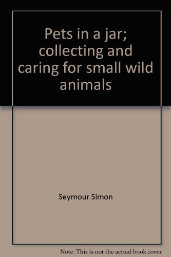 Pets in a Jar: Collecting and Caring for Small ... 0670550604 Book Cover