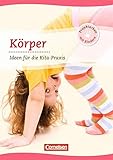  Projektarbeit mit Kindern / Körper: Ideen für die Kita-Praxis ab 5 Jahren. Buch