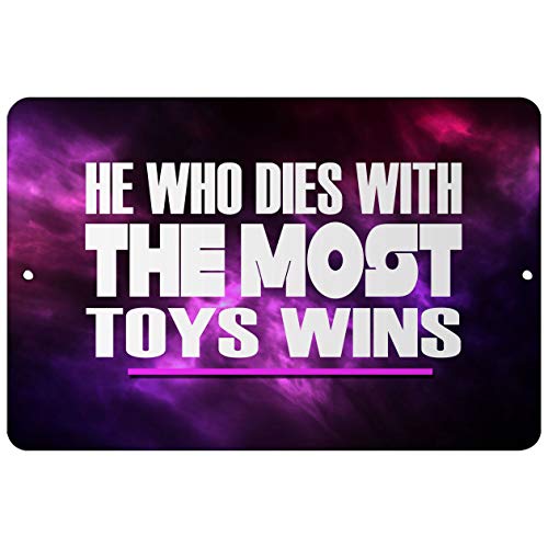 Makoroni - HE WHO Dies with The Most Toys WINS - Street Sign 12