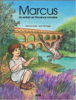 Hardcover Marcus, enfant en Provence romaine [French] Book