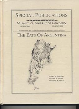The Bats of Argentina (Special Publications (Texas Tech University Museum))