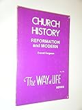 Church History Reformation and Modern