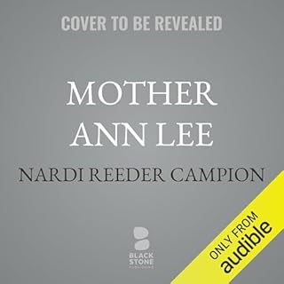 Mother Ann Lee Audiobook By Nardi Reeder Campion cover art