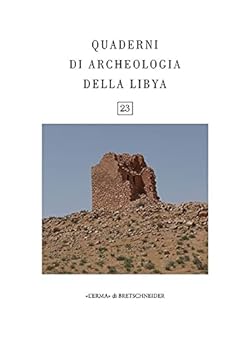 Quaderni Di Archeologia Della Libya. N. 23, N.S. III: Proceedings of the Conference Mausolea and Funerary Landscape of Ancient North Africa. Accultura