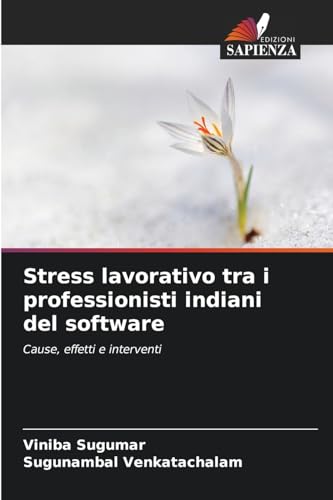 Stress lavorativo tra i professionisti indiani del software (Italian Edition)