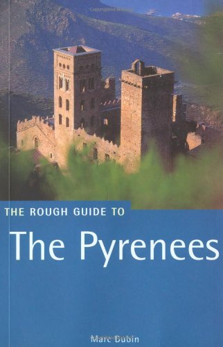 The Rough Guide to The Pyrenees 4: Fourth Edition (Rough Guide Travel Guides)