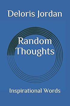 Paperback Random Thoughts: Inspirational Words Book