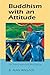 Buddhism with an Attitude: The Tibetan Seven-Point Mind Training