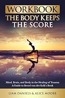 Workbook The Body Keeps the Score 1922940828 Book Cover