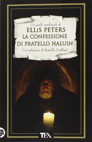 La confessione di fratello Haluin. Le indagini di fratello Cadfael: 15 La confessione di fratello Haluin. Le indagini di fratello Cadfael: 15