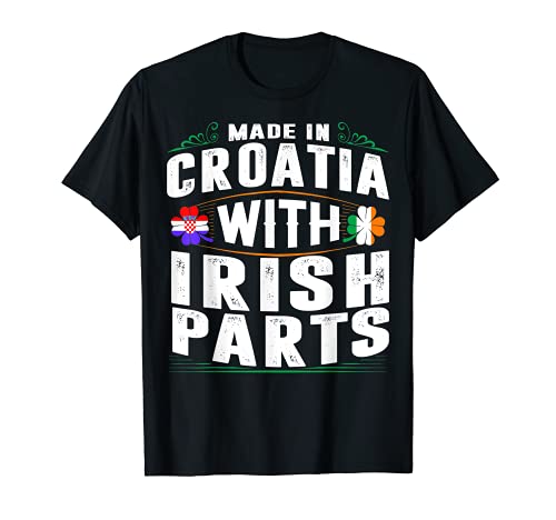Hergestellt in Kroatien mit irischen Teilen, Geschenk zum St. Patrick-Tag. T-Shirt