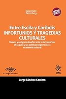 Entre Escila Y Caribdis Infortunios y tragedias culturales 8491902848 Book Cover