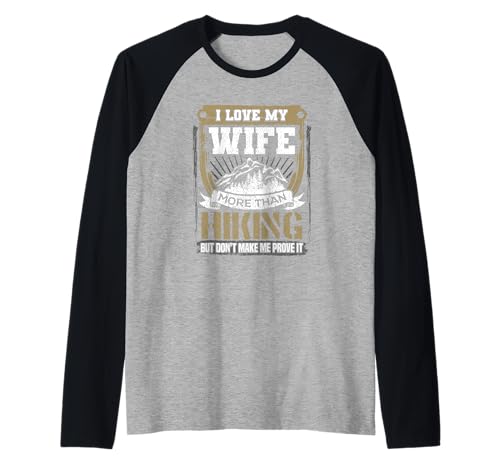 Idea de regalo "I Love My Wife More Than Hiking Camiseta Manga Raglan