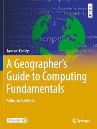 A Geographer's Guide to Computing Fundamentals: Python in ArcGIS Pro ...