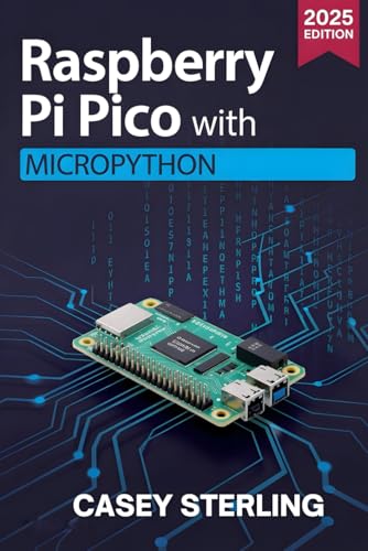 Raspberry Pi Pico With Micropython: A Beginner’S Guide To Programming, Sensors, Gpio, And Iot Projects