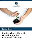 Ein Lehrbuch über die Grundlagen der Pflanzenzüchtung (German Edition) 6208995558 Book Cover