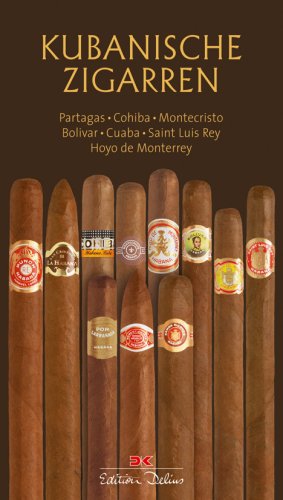 Kubanische Zigarren: Partagas, Cohiba, Montecristo, Bolivar, Cuaba, Saint Luis Rey, Hoyo de Monterre