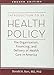 Introduction to US Health Policy: The Organization, Financing, and Delivery of Health Care in America