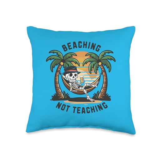 Beaching not Teaching Funny Skeleton Teacher Throw Pillow