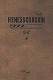 beste Fitnesscoachin lädt Planer: inkl. Kalender 2021/2022 für die Ausbildung o. Weiterbildung | Perfekt für Frauen/Mädchen, die sich mit Fitness auskennen | Ausbildungsbeginn Geschenk