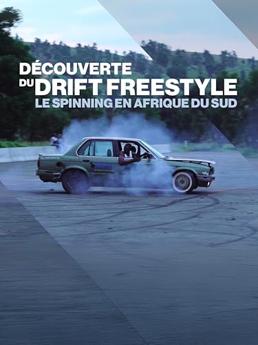 Découverte du Drift Freestyle : le spinning en Afrique du Sud