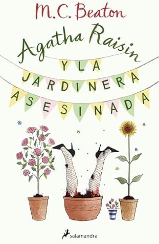 Agatha Raisin y la jardinera asesinada (Agatha Raisin 3)