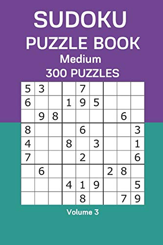 Sudoku Puzzle Book Medium: 300 Puzzles Volume 3 B08DPRFW9G Book Cover