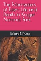 The Man-eaters of Eden: Life and Death in Kruger National Park 1792063083 Book Cover