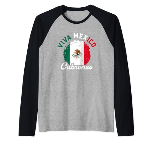 Viva Mexico Cabrones | Bandera Mexicana | Orgulloso Mexicano Camiseta Manga Raglan