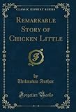 chicken little ducky lucky  Remarkable Story of Chicken Little (Classic Reprint) (English Edition)