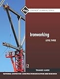Ironworking Level 3 Trainee Guide (2nd Edition) (Nccer Contren Learning Series)