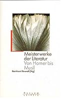 Meisterwerke der Literatur. Von Homer bis Musil. 337920014X Book Cover
