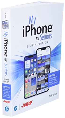 My iPhone for Seniors (Covers All iPhone Running IOS 15, Including the New Series 13 Family): Covers