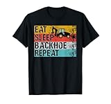 Ce design « Eat, Sleep, Backhoe, Repeat » avec une pelle à dos ou une pelleteuse dans un fond de style vintage est une idée amusante pour un opérateur de pelleteuse ou un opérateur d'équipement lourd.