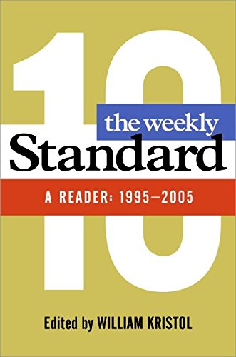 The Weekly Standard: A Reader: 1995-2005