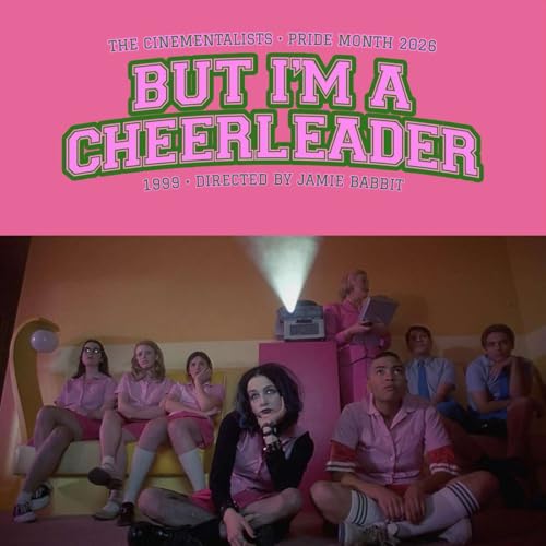 Pride Month &lsquo;26 &bull; But I&rsquo;m a Cheerleader (1999)