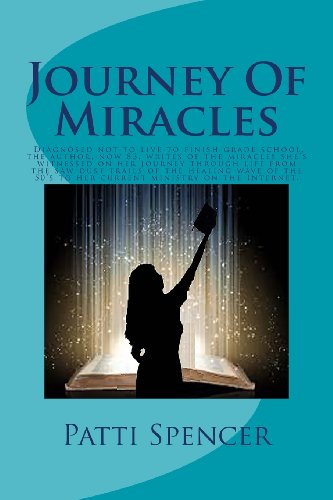 Journey Of Miracles: Journey Of Miracles: Diagnosed not to live to finish grade school, the author, now 83, writes of the miracles she's witnessed on ... 50's to her current ministry on the Internet.