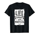 Photo Gallery waffle outfit uomo donna la vita inizia con i waffle maglietta Photo Gallery waffle outfit uomo donna la vita inizia con i waffle maglietta