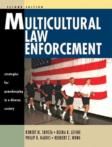 Multicultural Law Enforcement: Strategies for Peacekeeping in a Diverse Society (2nd Edition)