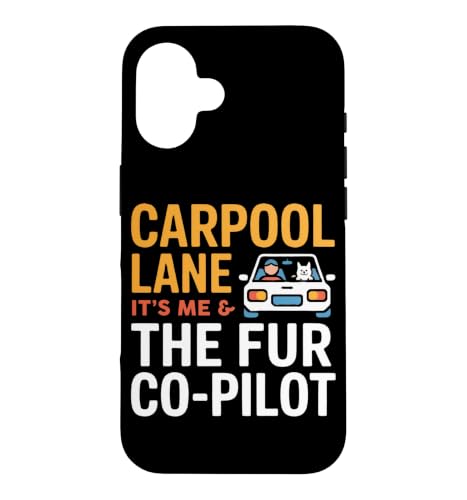 CARPOOL LANE IT S ME AND THE FUR CO PILOT �X�}�z�P�[�X iPhone 16 �p