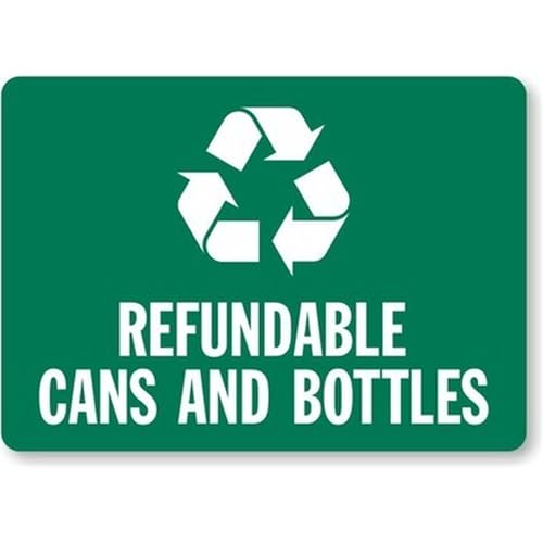 Refundable Cans Bottles Recycling Aluminum Weatherproof Sign c01516