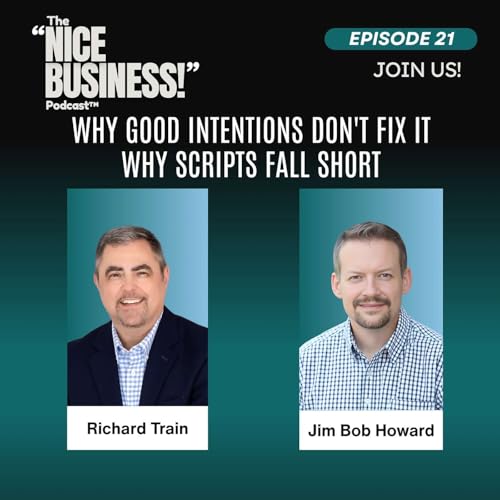 Why Good Intentions Don't Fix It - Why Scripts Fall Short