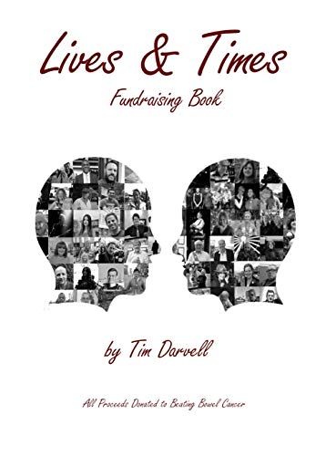 Lives & Times: Portrait Photographic Fundraising Book For Beating Bowel Cancer